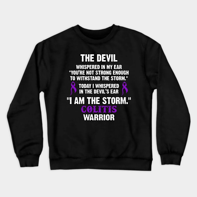 Colitis Warrior I Am The Storm - In This Family We Fight Together Crewneck Sweatshirt by DAN LE